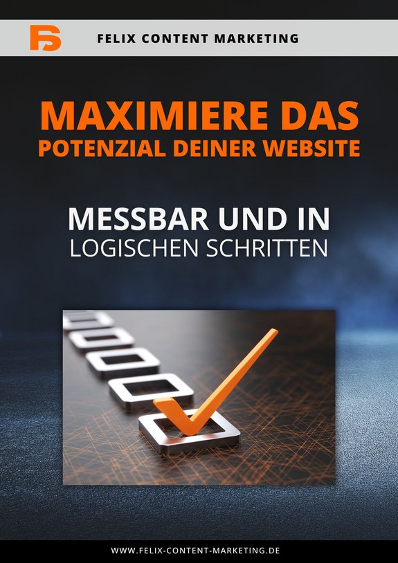 Eine Werbegrafik von Felix Content Marketing. Der Text lautet "Maximiere das Potenzial deiner Website" und "Messbar und in logischen Schritten". Im unteren Teil ist ein Häkchen in einer Checkbox zu sehen